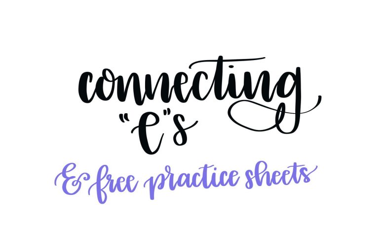 Hand Lettering: Connecting E’s Tutorial & Free Practice Sheets