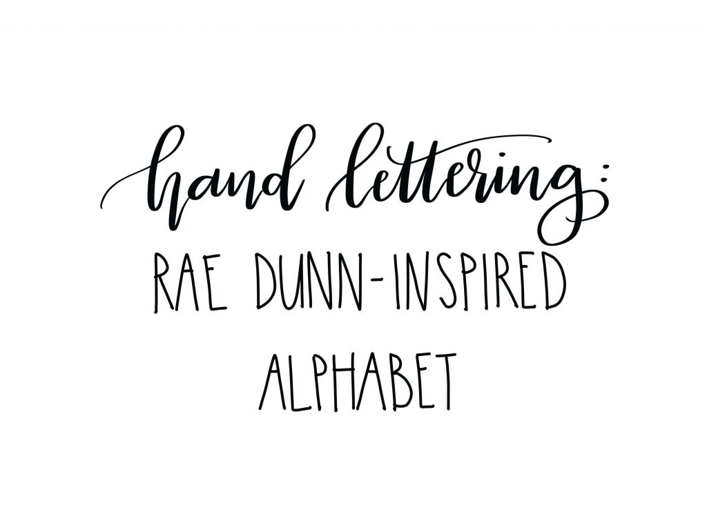 Hey Its Rae Alphabet Hand Lettering: Rae Dunn-Inspired Alphabet - Amy Latta Creations