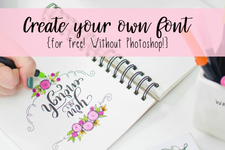 How to Create Your Own Font {without Photoshop!}