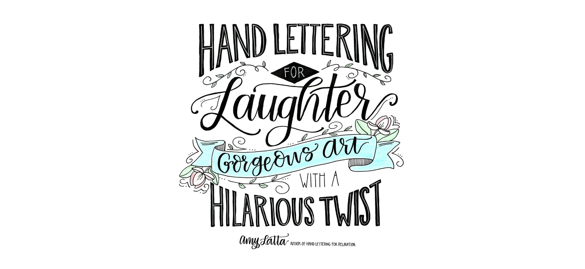 Laughter Lettering 30 DAYS AWAY: Hand Lettering for Laughter - Amy Latta Creations