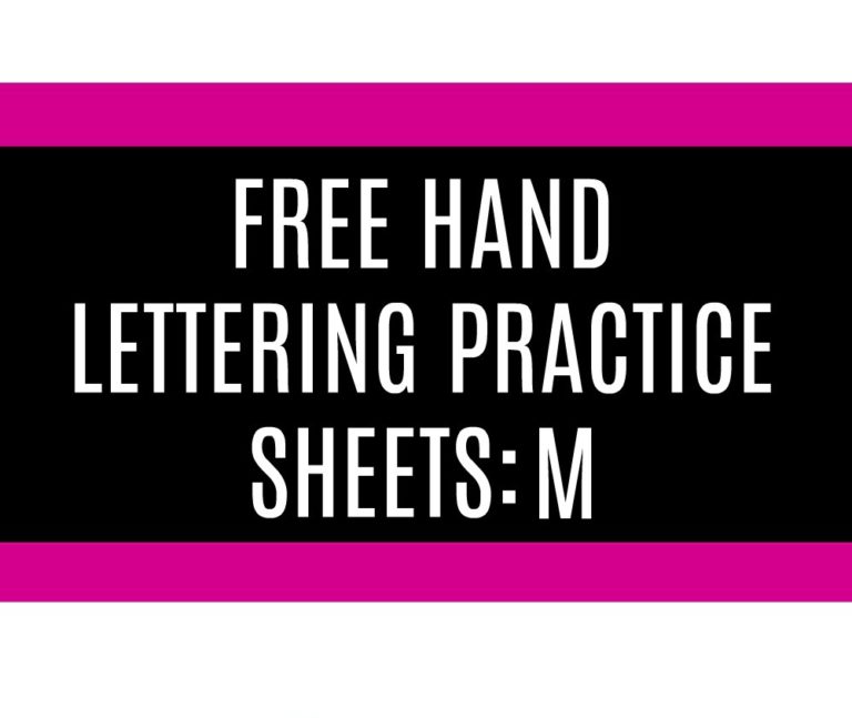 Free Hand Lettering Practice Sheets: M