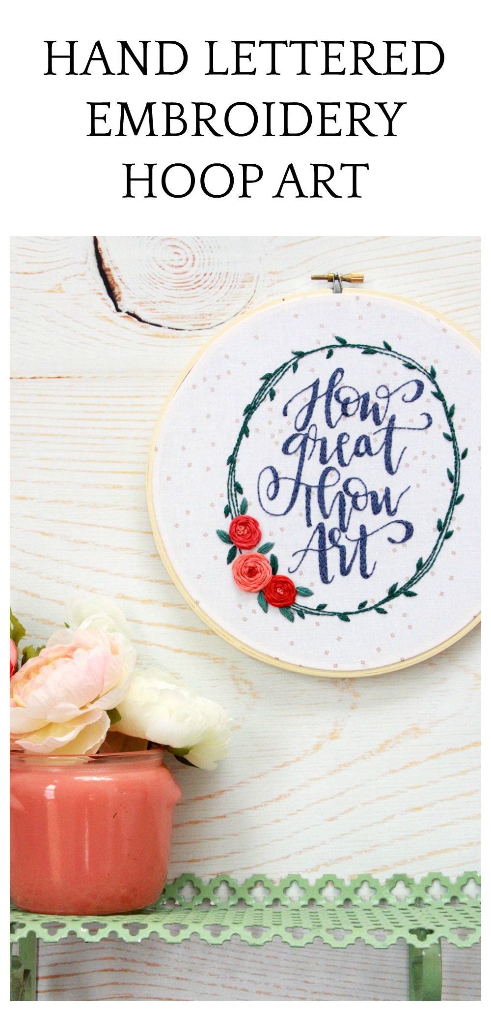 Hand Lettered Embroidery Hoop Art
