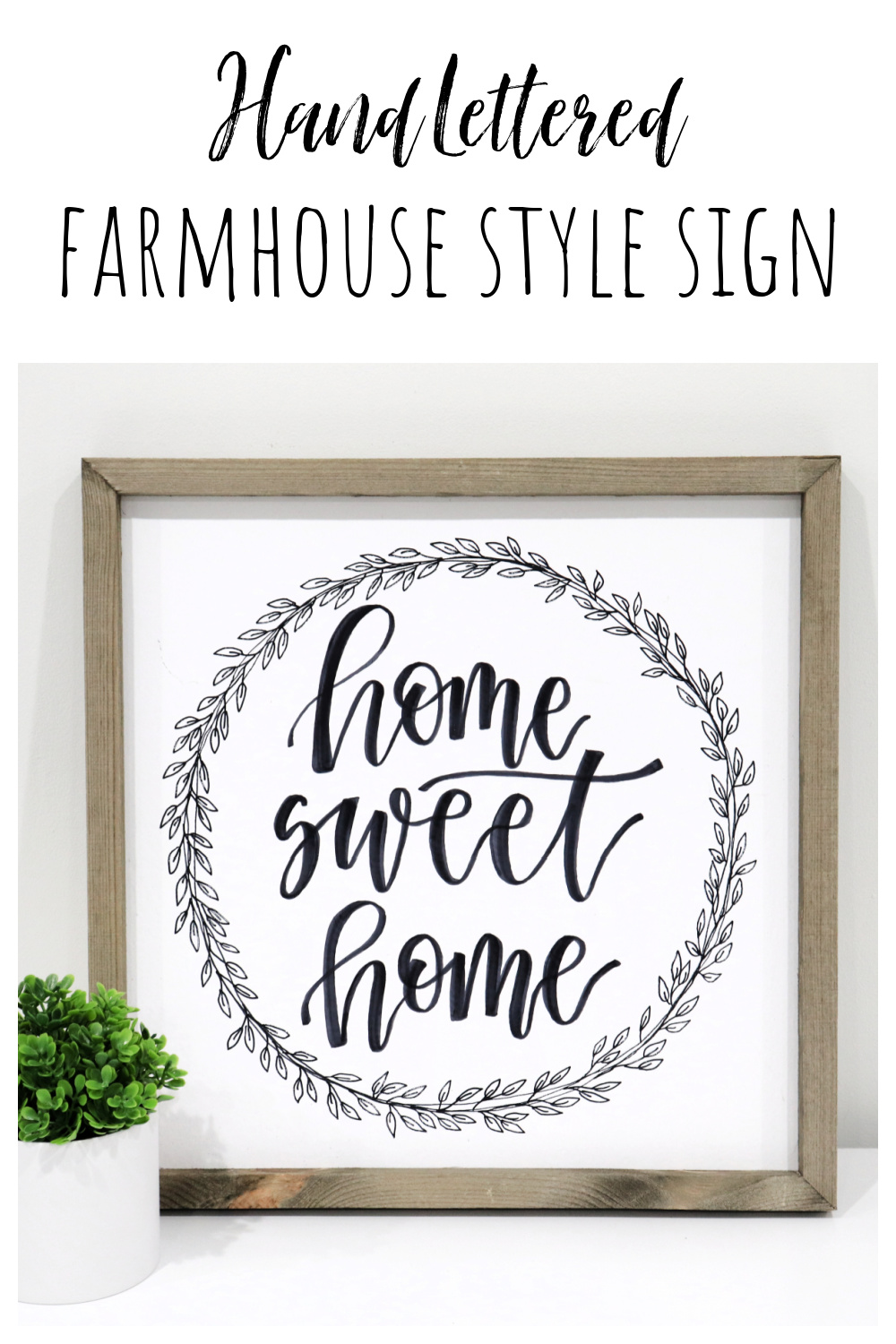 Hand Lettered Farmhouse Style Sign