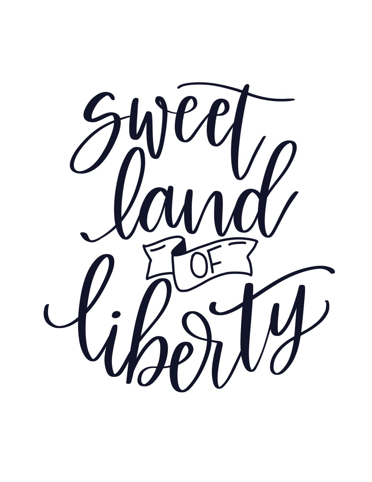 Image contains the words, "sweet land of liberty" written in modern calligraphy.