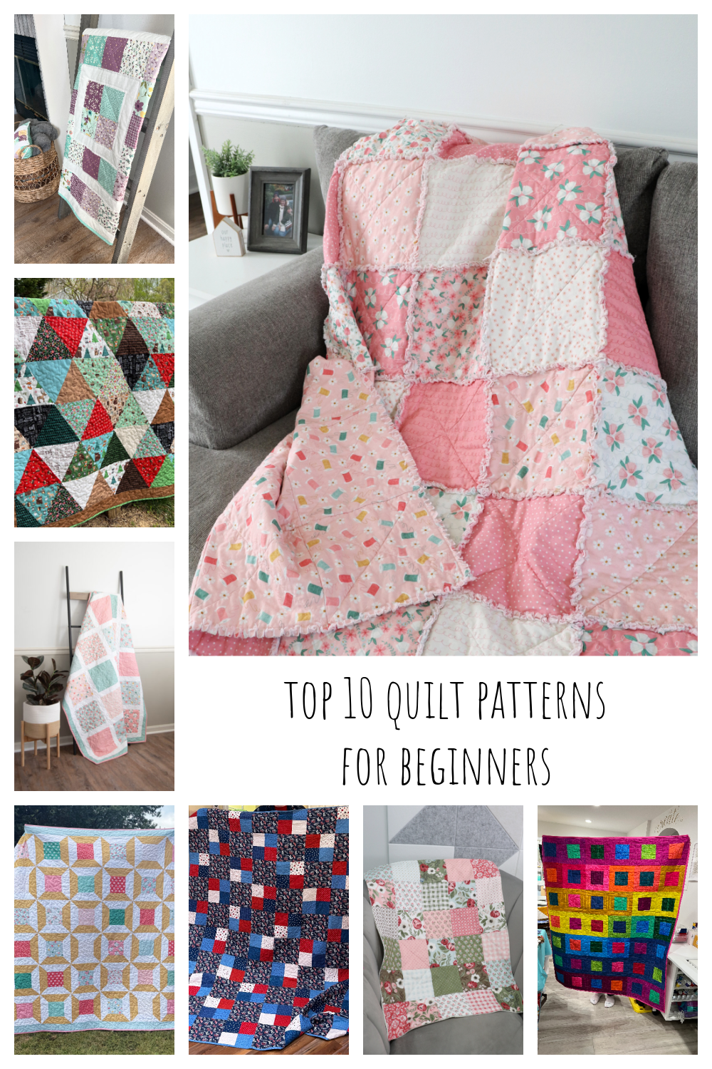 Image is a collage of photos of beginner friendly quilt patterns.
